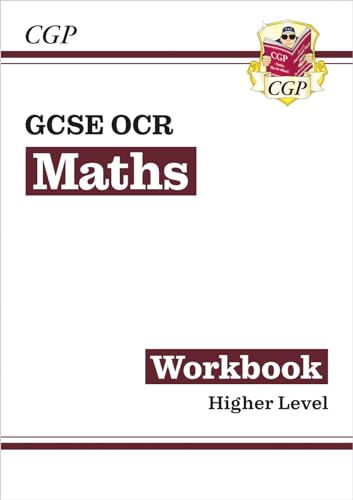 GCSE Maths OCR Workbook: Higher - for the Grade 9-1 Course: perfect for home learning and 2021 assessments (CGP OCR GCSE Maths)